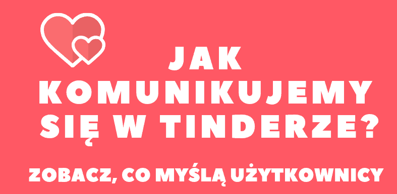 Jak komunikujemy się w Tinderze?